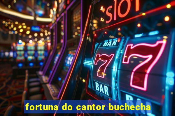 fortuna do cantor buchecha